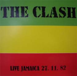 The Clash : Live Jamaica 27.11.82